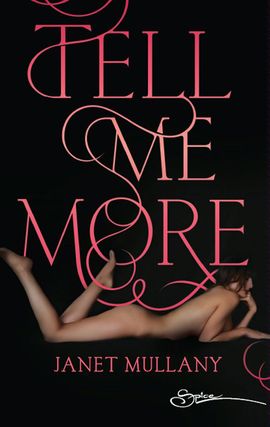 Title details for Tell Me More by Janet Mullany - Available